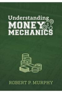 Image of book cover for "Understanding Money Mechanics" by Robert Murphy