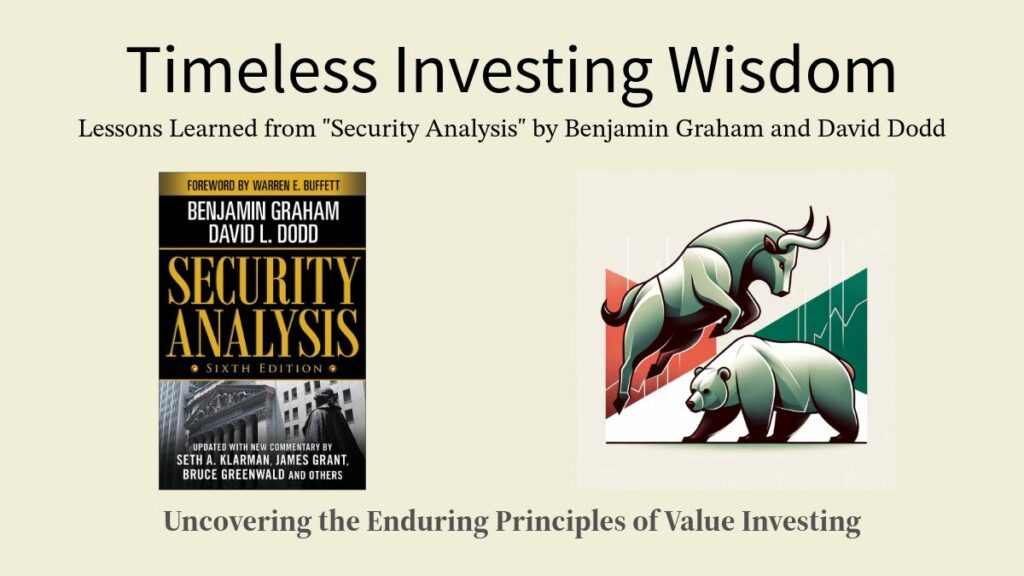 Timeless Investing Wisdom: Lessons Learned from "Security Analysis" by Benjamin Graham and David Dodd